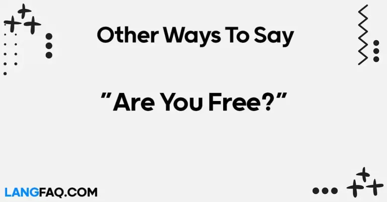 12 Other Ways to Ask “Are You Free?”