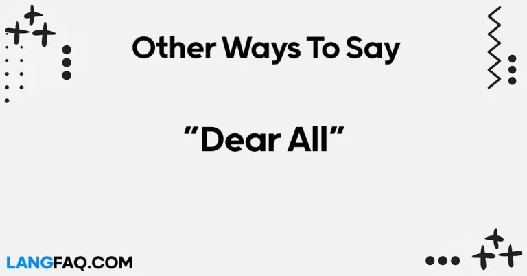 12 Other Ways to Say “Dear All”