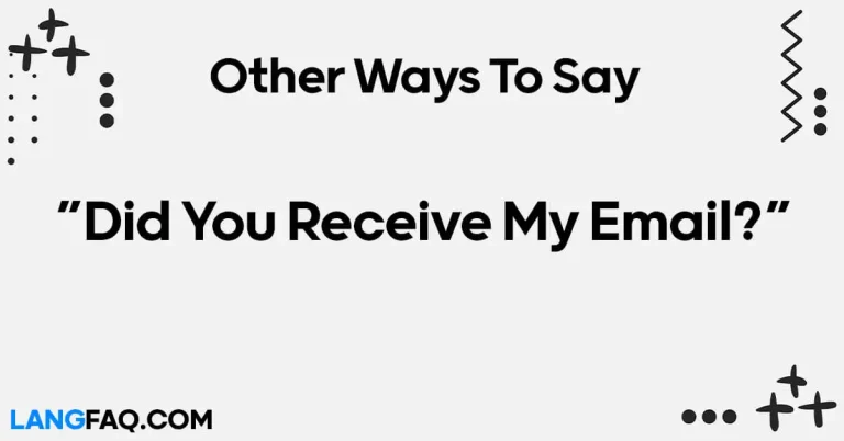 12 Other Ways to Ask “Did You Receive My Email?”