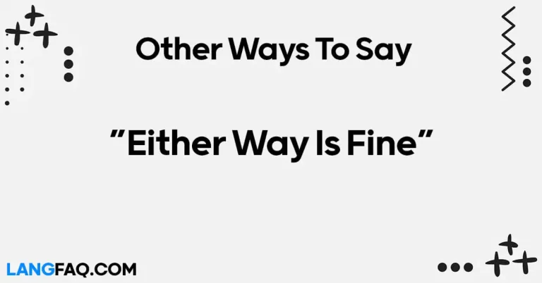 12 Other Ways to Say “Either Way Is Fine”