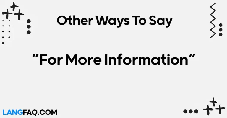 12 Other Ways to Say “For More Information”