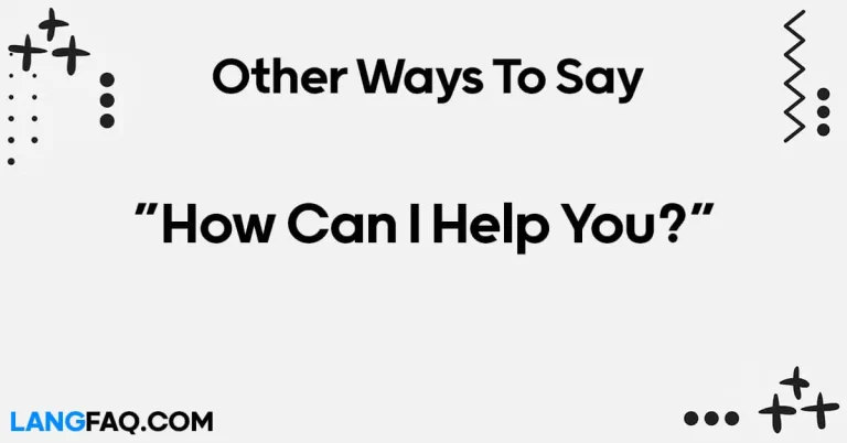 12 Other Ways to Ask “How Can I Help You?”