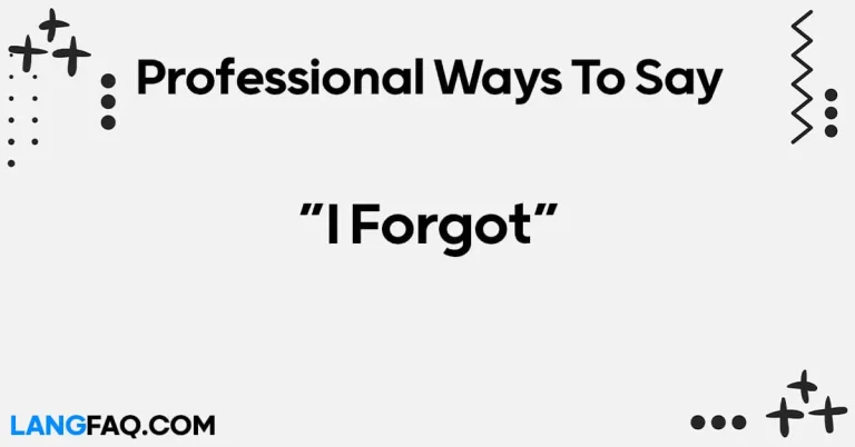 12 Professional Ways to Say “I Forgot”