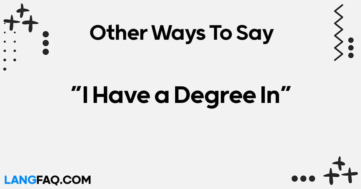 I Have a Degree In