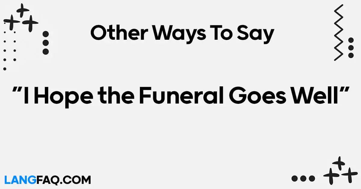 I Hope the Funeral Goes Well