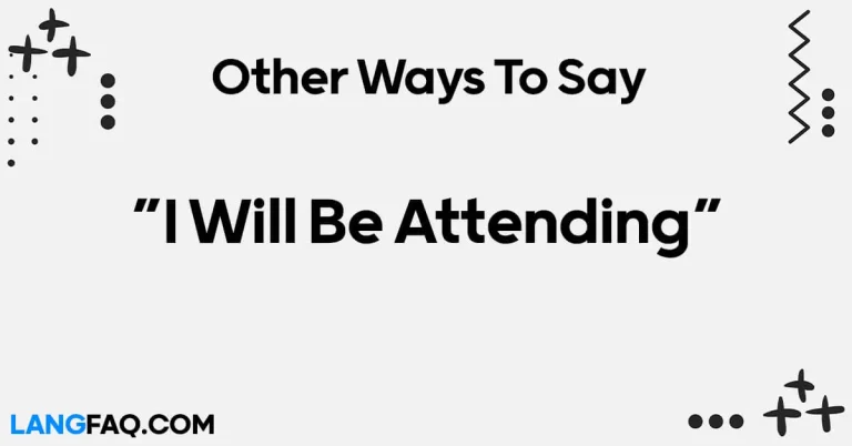 12 Other Ways to Say “I Will Be Attending”
