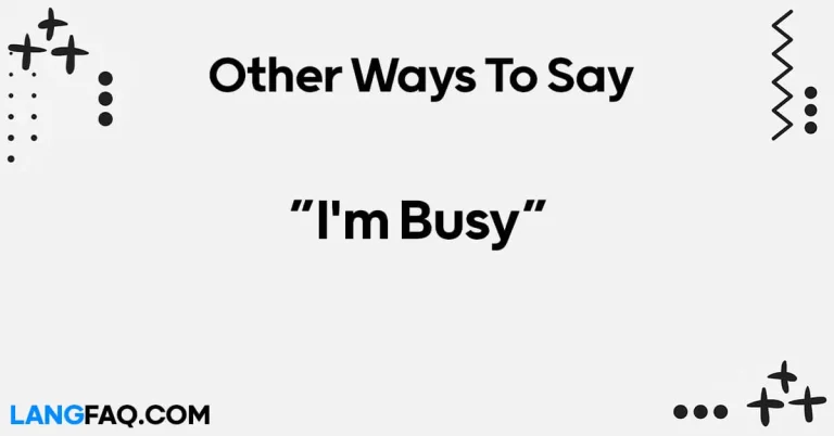 12 Other Ways to Say “I’m Busy”
