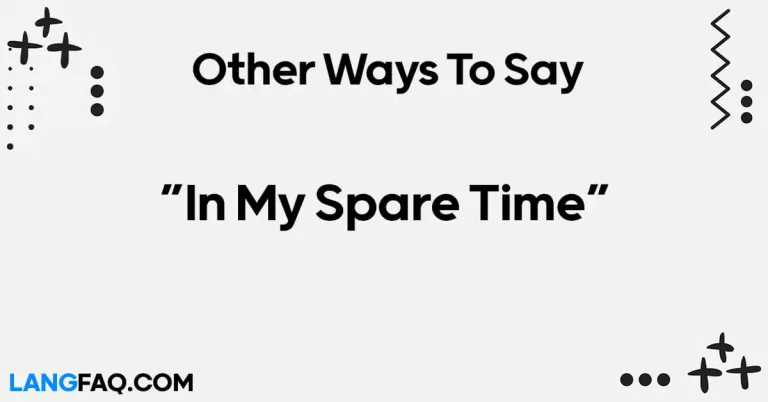 12 Other Ways to Say “In My Spare Time”