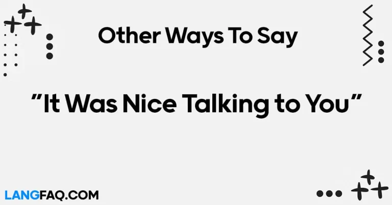 12 Other Ways to Say “It Was Nice Talking to You”