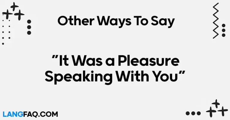 12 Other Ways to Say “It Was a Pleasure Speaking With You”