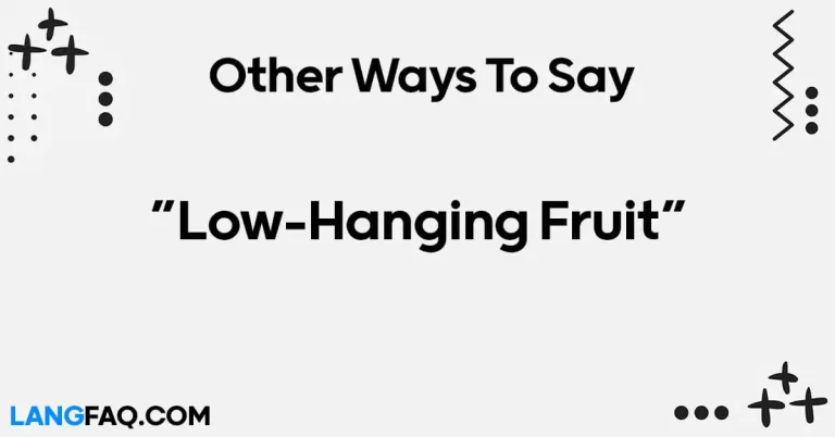 12 Other Ways to Say “Low-Hanging Fruit”