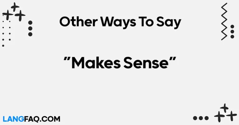 12 Other Ways to Say “Makes Sense”