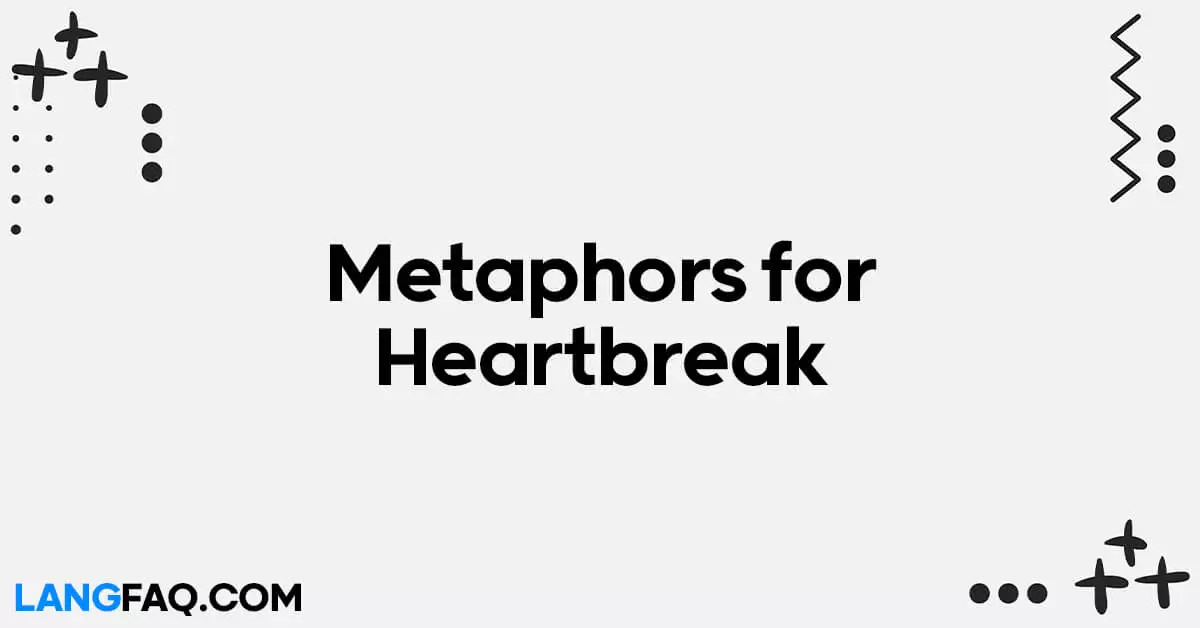 Metaphors for Heartbreak