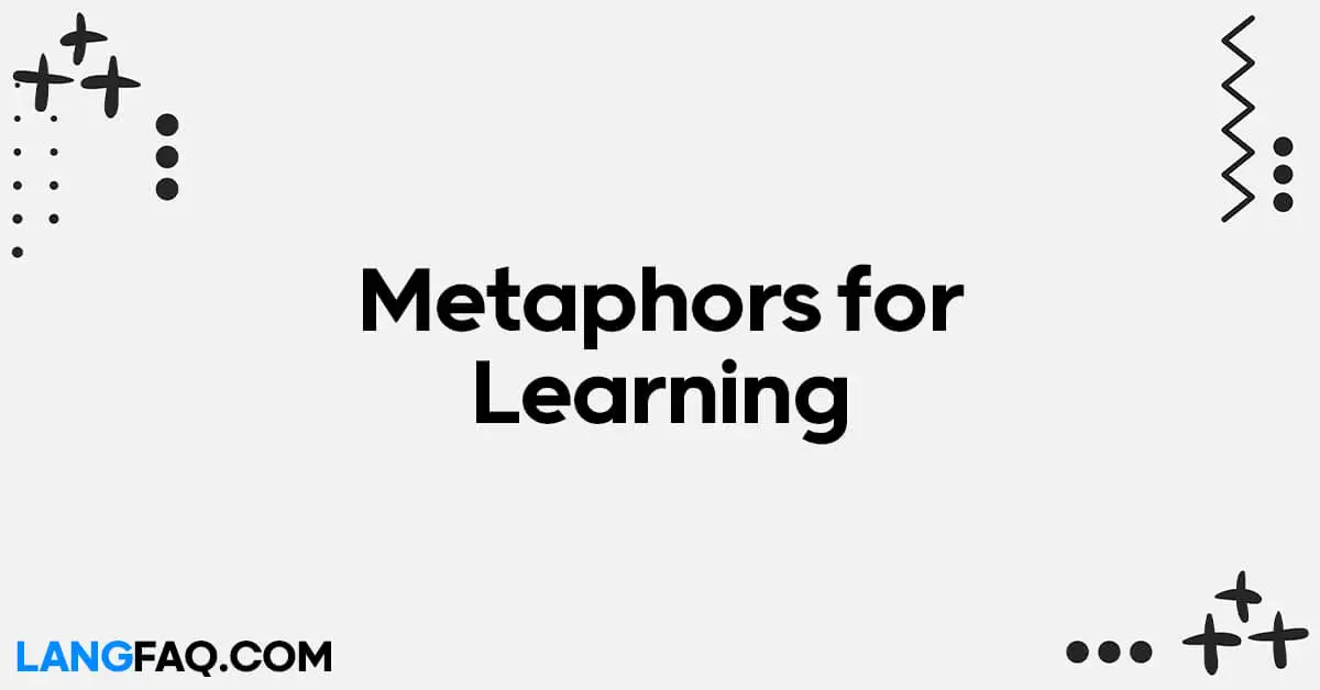 Metaphors for Learning