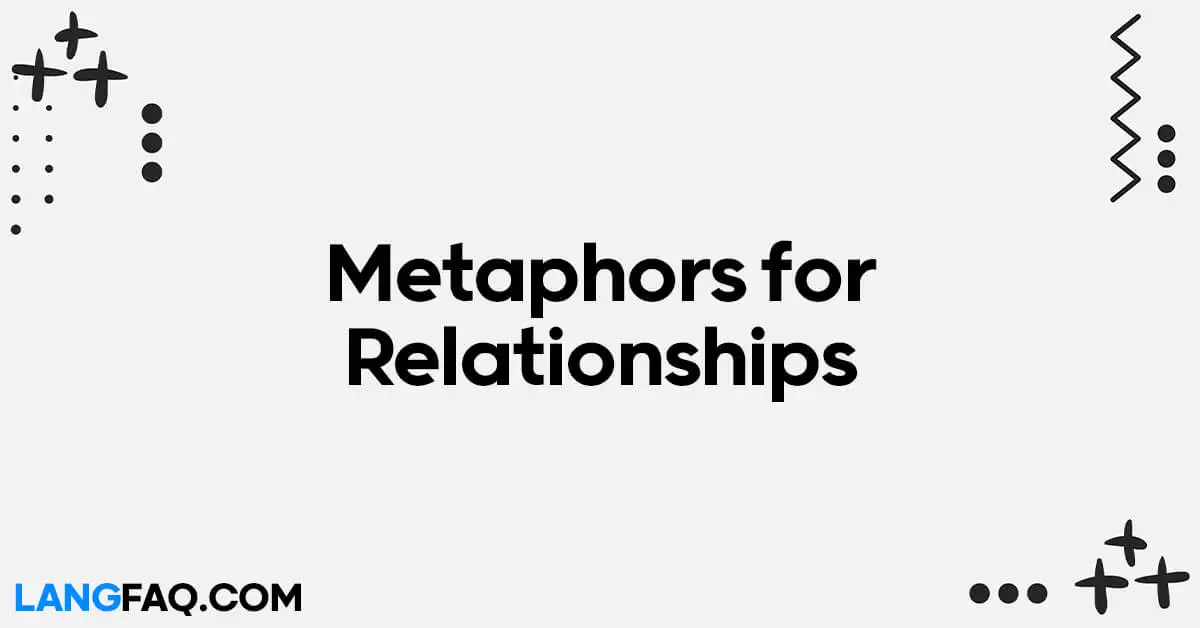 Metaphors for Relationships