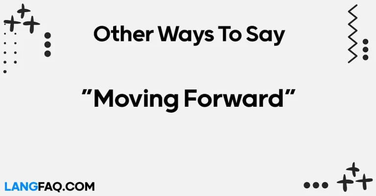 12 Other Ways to Say “Moving Forward”