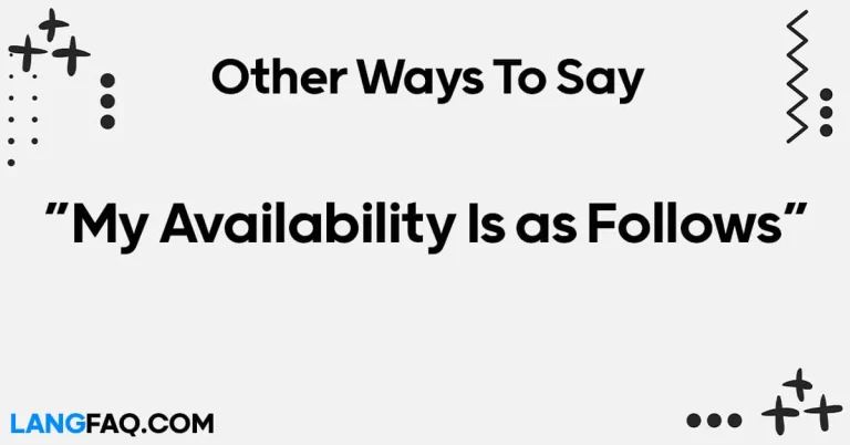 12 Other Ways to Say “My Availability Is as Follows”