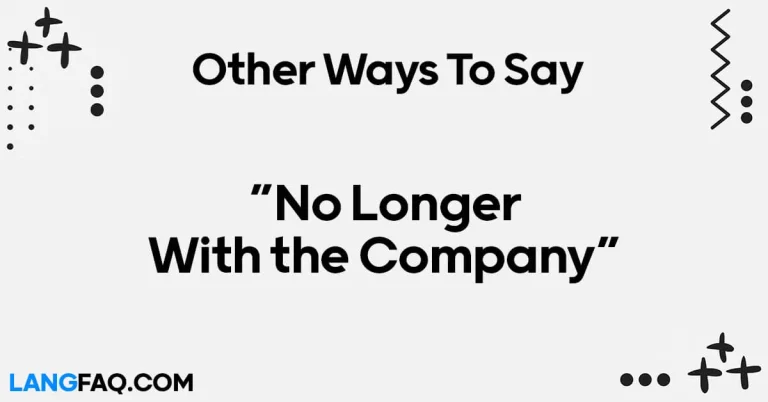 12 Other Ways to Say “No Longer With the Company”