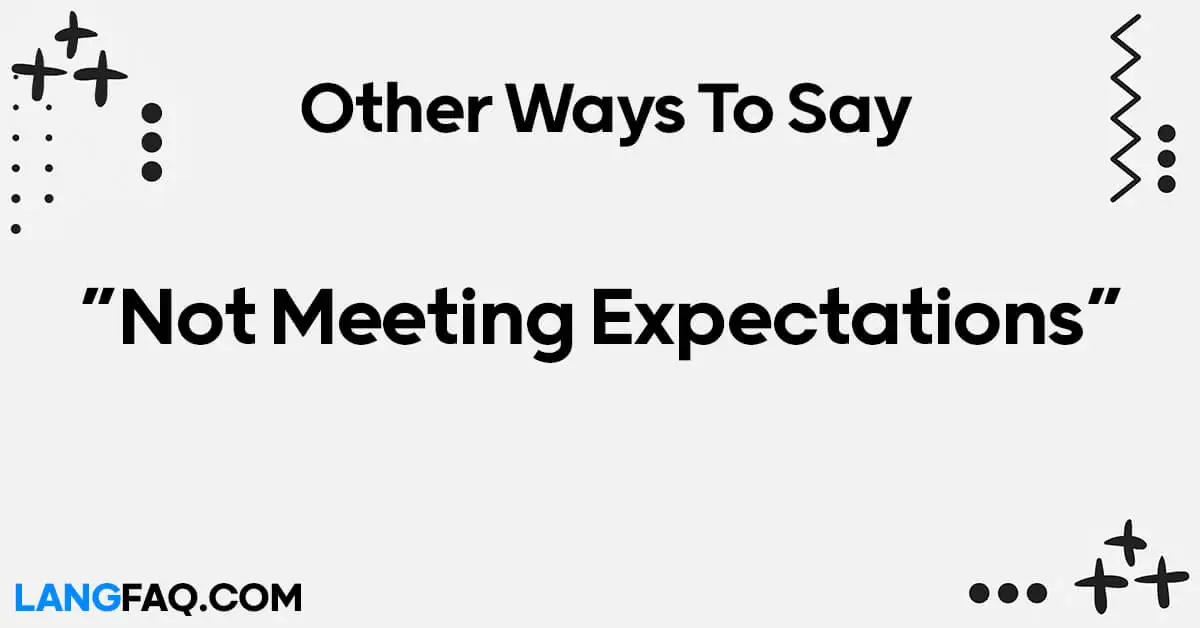 Not Meeting Expectations