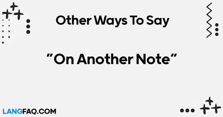 12 Other Ways to Say “On Another Note”
