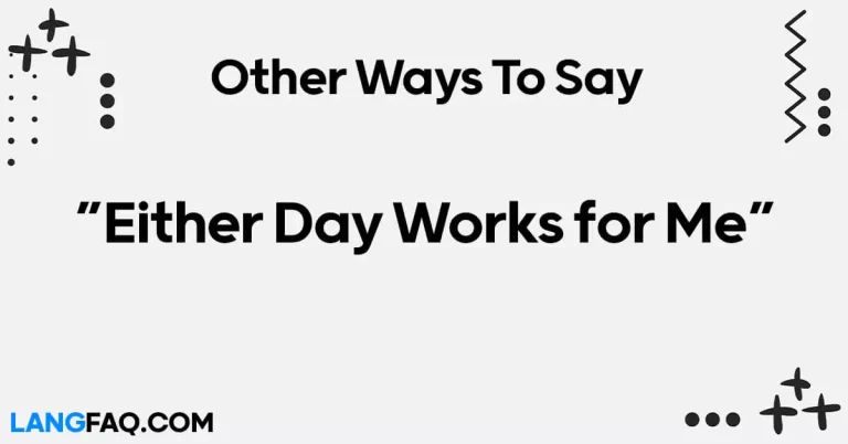 12 Other Ways to Say “Either Day Works for Me”