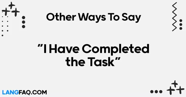 14 Other Ways to Say “I Have Completed the Task”