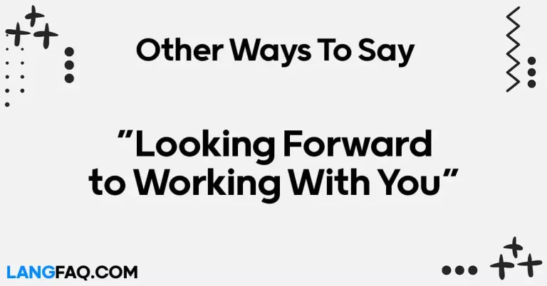 16 Other Ways to Say “Looking Forward to Working With You”