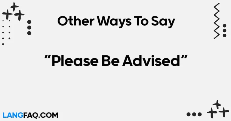 12 Other Ways to Say “Please Be Advised”