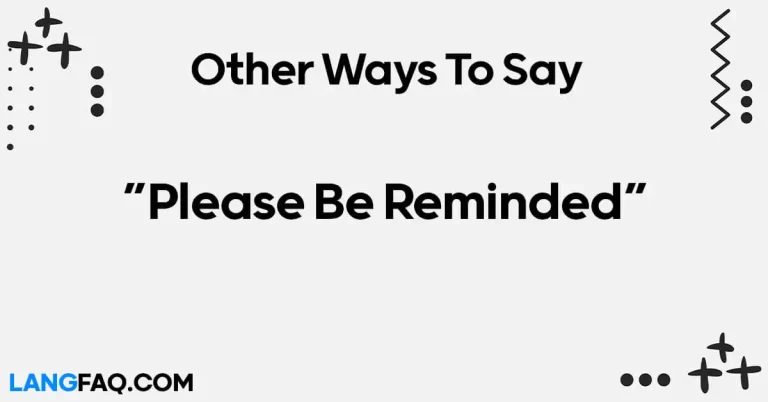 12 Other Ways to Say “Please Be Reminded”