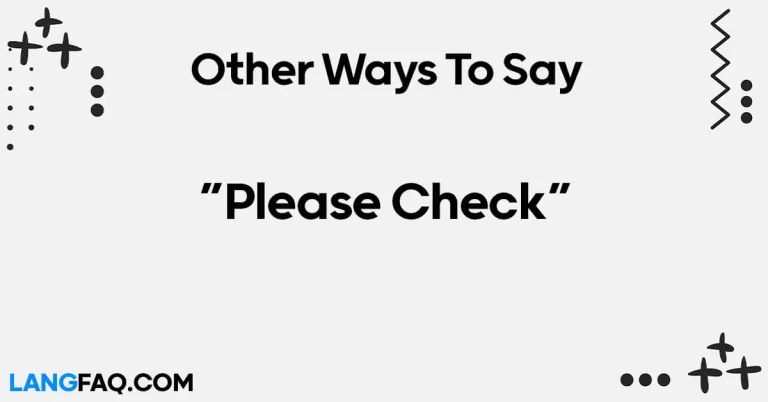 12 Other Ways to Say “Please Check”