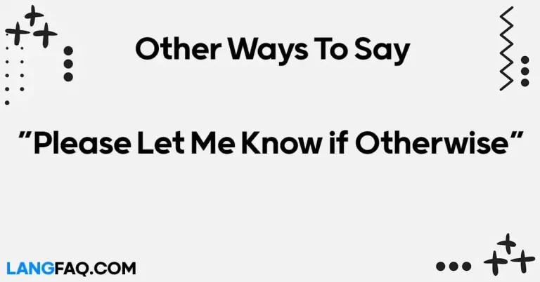 12 Other Ways to Say “Please Let Me Know if Otherwise”