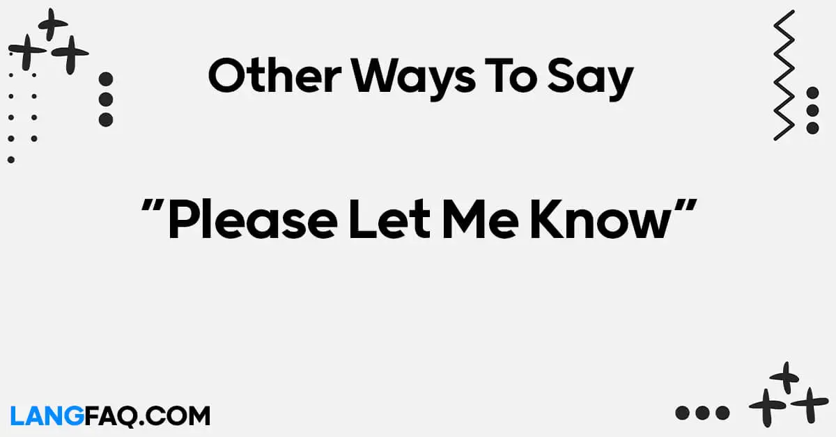 12 Other Ways to Say "Please Let Me Know"