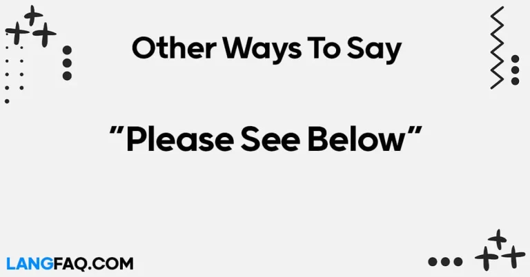 12 Other Ways to Say “Please See Below”