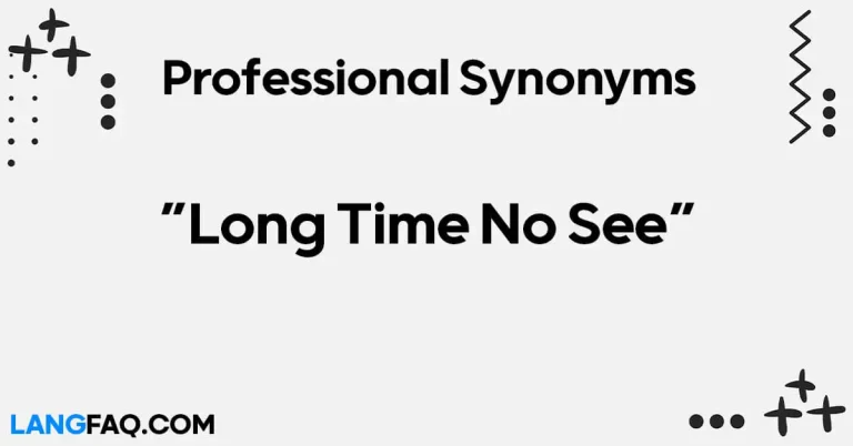 12 Professional Synonyms for “Long Time No See”