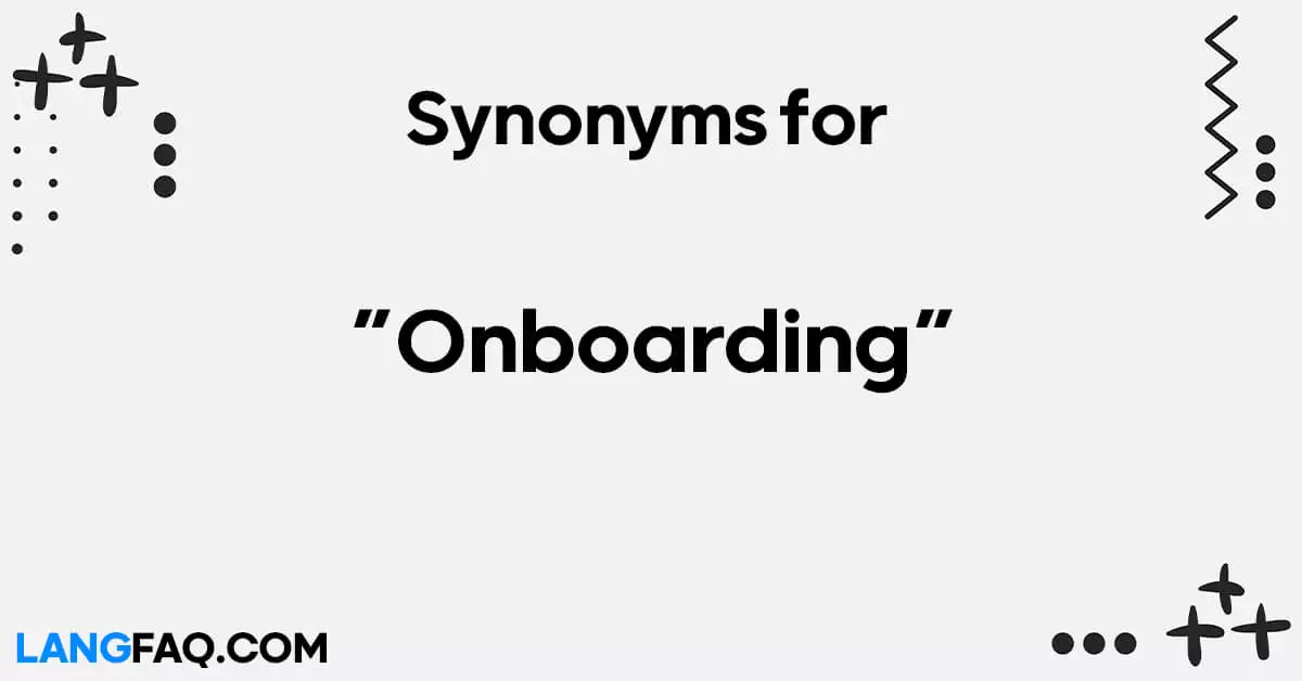 Synonyms for “Onboarding”