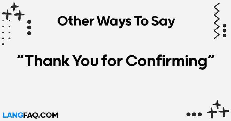 12 Other Ways to Say “Thank You for Confirming”