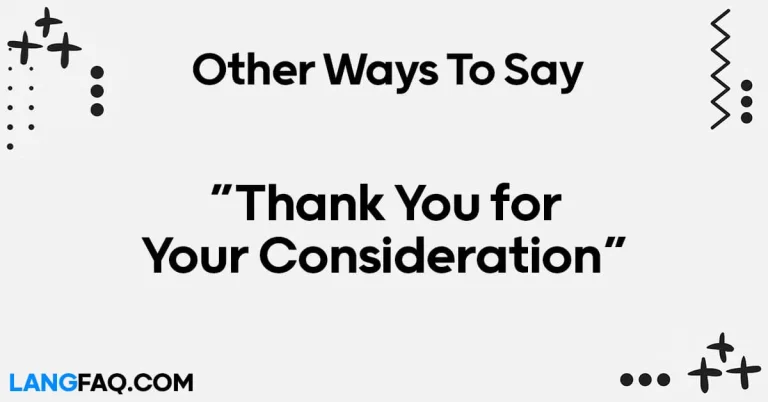 12 Other Ways to Say “Thank You for Your Consideration”