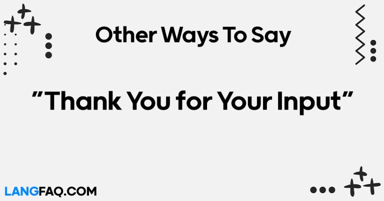 12 Other Ways to Say “Thank You for Your Input”