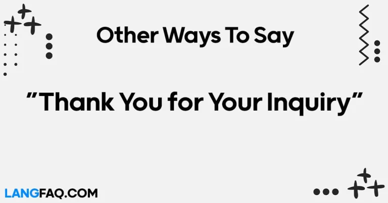 12 Other Ways to Say “Thank You for Your Inquiry”
