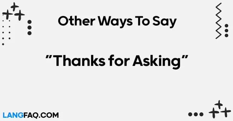 12 Other Ways to Say “Thanks for Asking”
