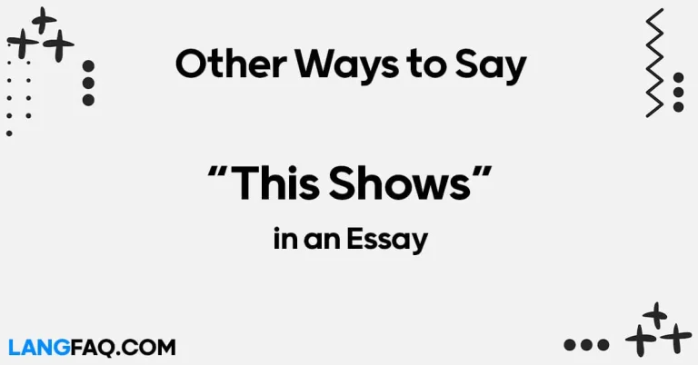 12 Other Words for “This Shows” in an Essay