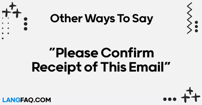 12 Ways to Say “Please Confirm Receipt of This Email”