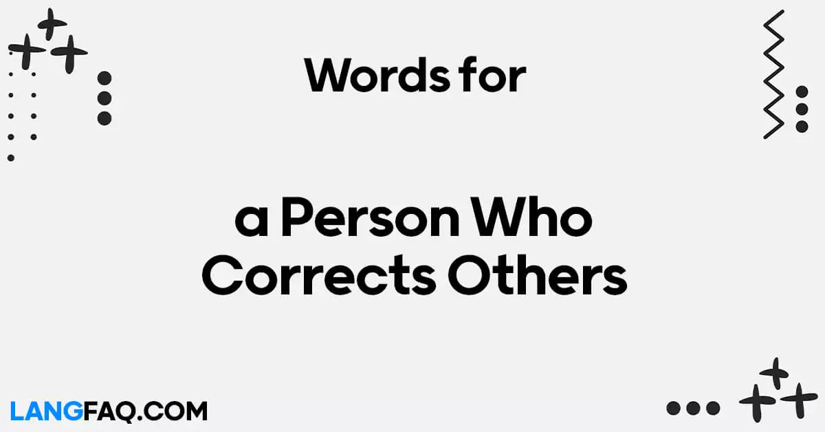 what-do-you-call-a-person-who-corrects-others