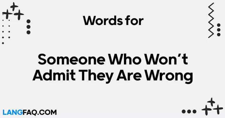 12 Words for Someone Who Won’t Admit They Are Wrong